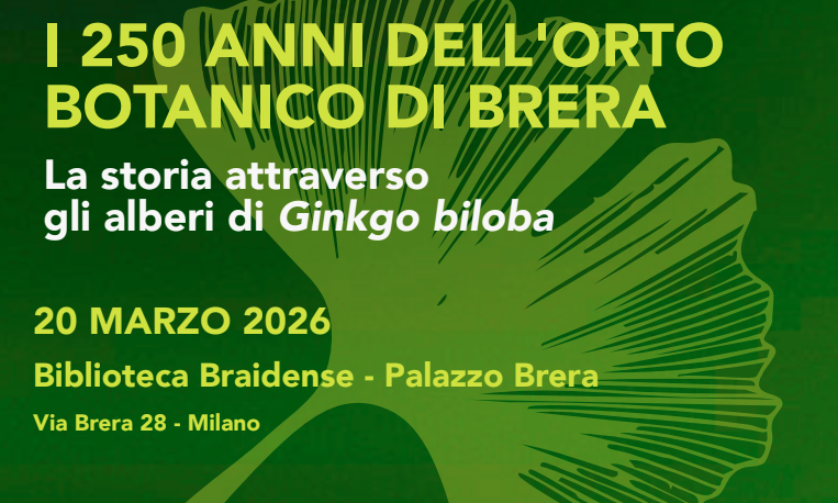 250 anni dell'Orto Botanico di Brera a Milano
